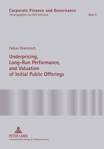 Fabian Braemisch - Underpricing, Long-Run Performance, and Valuation of Initial Public Offerings.