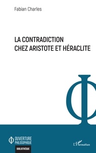 Télécharger le livre La contradiction chez Aristote et Héraclite  9782140207068