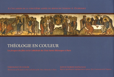 Fabian Da Costa - Théologie en couleur - Les fresques des fêtes en la Cathédrale des Trois Saints Hiérarques à Paris.
