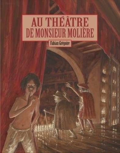 Fabian Grégoire - Au théâtre de monsieur Molière.