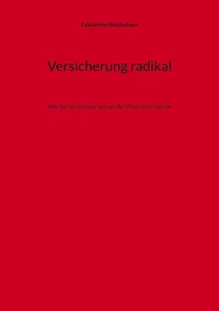 Versicherung radikal