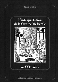 Fabian Müllers - L'interprétation de la cuisine médièvale au XXIe siècle.