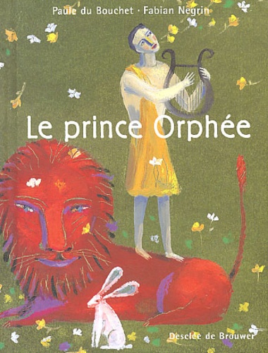 Fabian Negrin et Paule Du Bouchet - Le Prince Orphee.