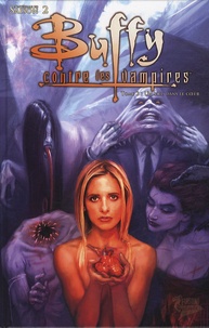 Fabian Nicieza - Buffy contre les vampires Saison 1 Tome 3 : Un pieu dans le coeur.