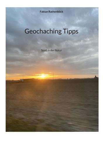 Geochaching Tipps. Spaß in der Natur
