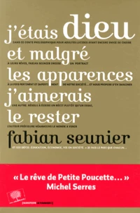 J'étais Dieu et malgré les apparences j'aimerais le rester