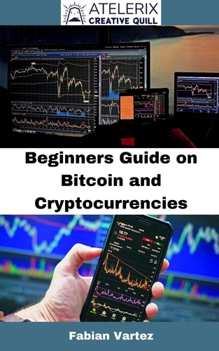  Fabian Vartez - Beginners Guide On Bitcoin And Cryptocurrencies.