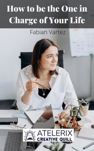  Fabian Vartez - How to be the One in Charge of Your Life.