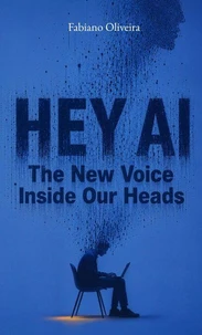 HEY AI: The New Voice Inside Our Heads