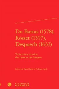 Du Bartas (1578), Rosset (1597), Despuech (1633)