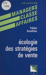 Fabien Amathieu - Écologie des stratégies de vente.