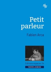 Fabien Arca - Petit parleur - 2024.