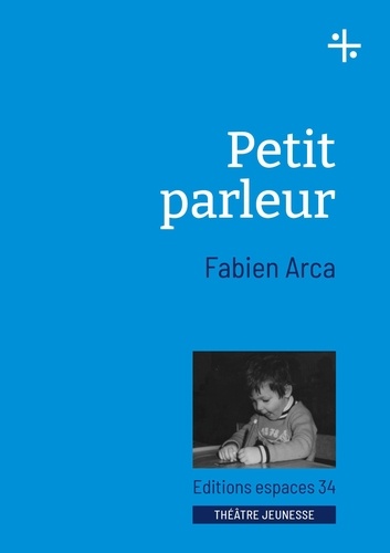 Fabien Arca - Petit parleur - 2024.