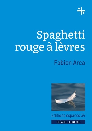 Spaghetti rouge à lèvres de Fabien Arca - Poche - Livre - Decitre