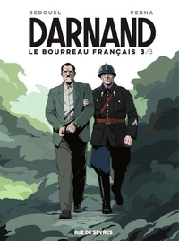 Darnand - Le bourreau français Tome 3