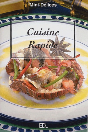 Fabien Bellashen et Daniel Rouche - Cuisine Rapide.