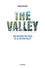 The Valley. Une histoire politique de la Silicon Valley