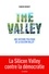 The Valley. Une histoire politique de la Silicon Valley