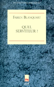 Quel Serviteur ?