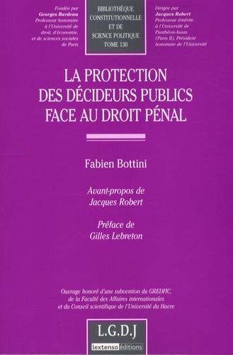 Fabien Bottini - La protection des décideurs publics face au droit pénal.