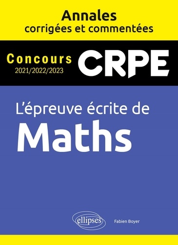 L'épreuve écrite de Maths. Concours CRPE 2021/2022/2023