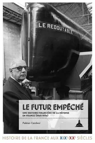 Le futur empêché. Une histoire financière de la défense en France (1945-1974)
