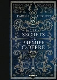 Fabien Cerutti - Les secrets du premier coffre.