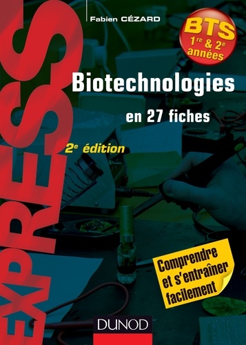 Fabien Cézard - Biotechnologies en 27 fiches - 2e édition - Rappels de cours et exercices corrigés.