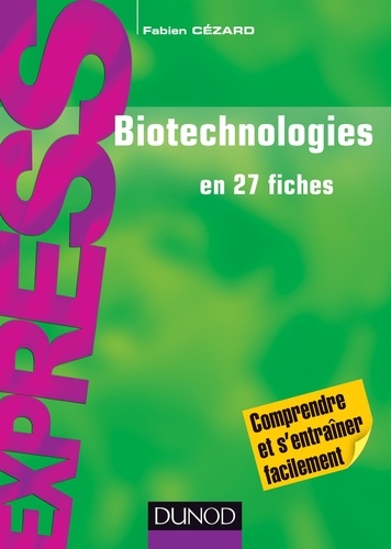 Fabien Cézard - Biotechnologies en 27 fiches.