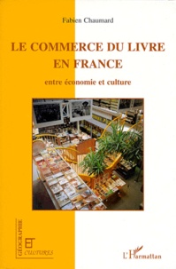 Fabien Chaumard - Le commerce du livre en France - Entre économie et culture.