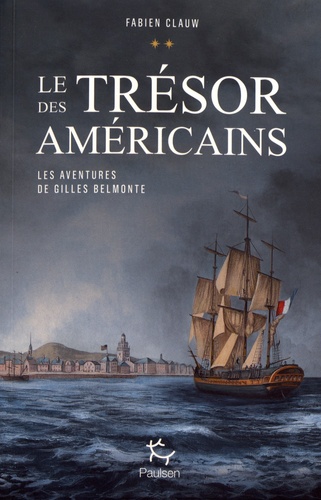 Les aventures de Gilles Belmonte Tome 2 Le trésor des Américains