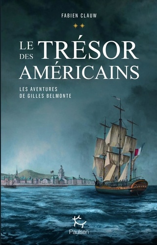 Les aventures de Gilles Belmonte Tome 2 Le trésor des Américains