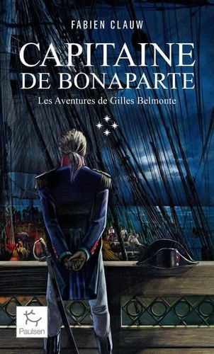 Les aventures de Gilles Belmonte Tome 4 Capitaine de Bonaparte