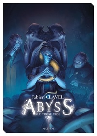 Fabien Clavel - Abyss - Le Trône vide.
