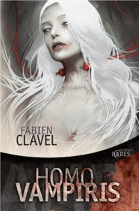 Fabien Clavel - Homo Vampiris.
