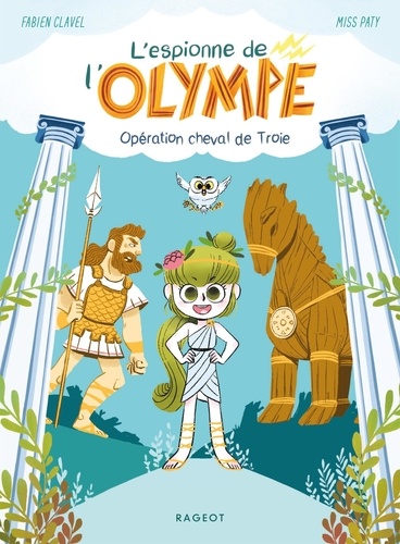 L'espionne de l'Olympe Tome 1 Opération cheval de Troie