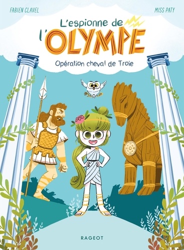 L'espionne de l'Olympe. Opération cheval de Troie