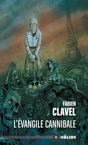 Fabien Clavel - L'évangile cannibale.