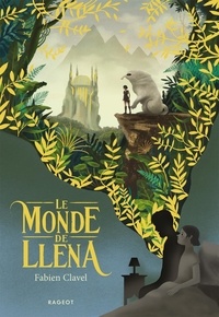 Fabien Clavel - Le monde de Lléna.