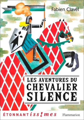 Fabien Clavel - Les Aventures du chevalier Silence.