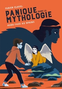 Fabien Clavel - Panique dans la mythologie - Hugo face au Sphinx.