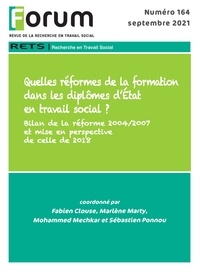Fabien Clouse et Marlène Marty - Forum 164 : Quelles réformes de la formation dans les diplômes d’État en travail social ? Bilan de la réforme 2004/2007 et mise en perspective de celle de 2018.