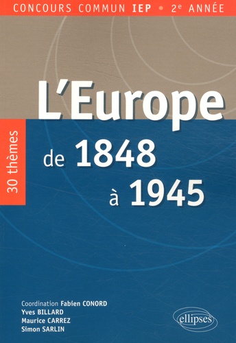 L'Europe de 1848 à 1945. 30 thèmes, Concours commun IEP 2e année