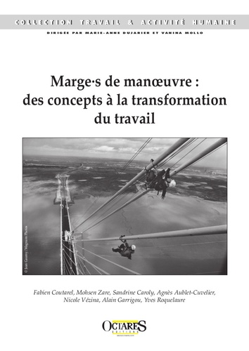 Fabien Coutarel et Mohsen Zare - Marges de manoeuvre : des concepts à la transformation du travail.