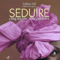 Seduire. Cinq Lecons Senegalaises