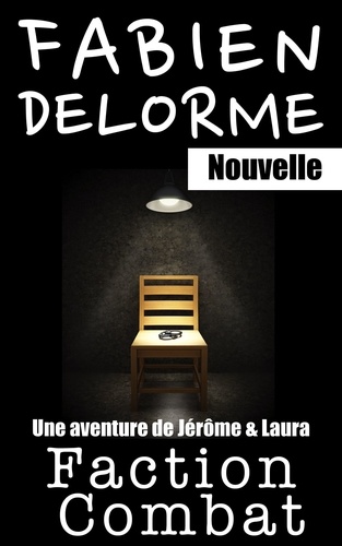  Fabien Delorme - Faction Combat - Jérôme et Laura.