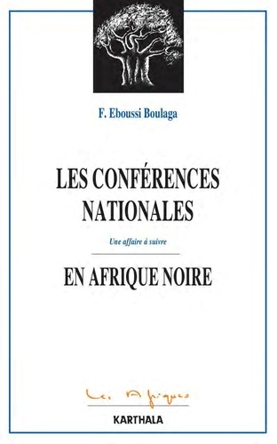 Les conférences nationales en Afriques noire. Une affaire à suivre