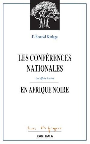 Les conférences nationales en Afriques noire. Une affaire à suivre