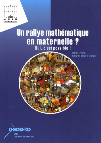 Fabien Emprin et Fabienne Emprin-Charotte - Un rallye mathématique à l'école maternelle ? Oui, c'est possible !.