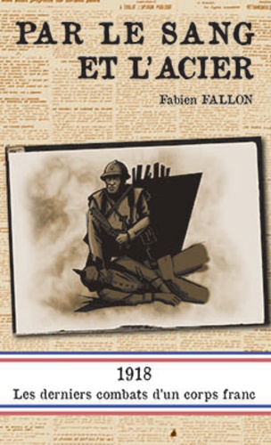 Fabien Fallon - Par le sang et l'acier.